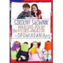  Szkolny Słownik Angielsko-Polski Polsko-Angielski + Opowiadania