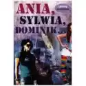  Ania, Sylwia, Dominik 