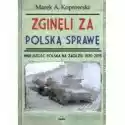  Zginęli Za Polską Sprawę. Mniejszość Polska Na Zaolziu 1870-201