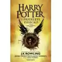  Harry Potter I Przeklęte Dziecko. Część 1 I 2. Wydanie Poszerzo