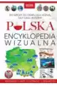 Polska. Encyklopedia Wizualna