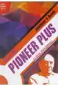 Pioneer Plus. Level B2. Podręcznik Do Szkół Ponadgimnazjalnych