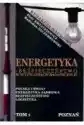 Energetyka - Bezpieczeństwo W Wyzwaniach.. T.1