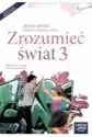 Język Polski. Zrozumieć Świat 3. Podręcznik Dla Zasadniczej Szko