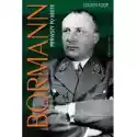  Bormann. Pierwszy Po Bestii 