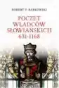 Poczet Władców Słowiańskich 631-1168
