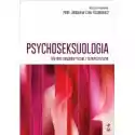  Psychoseksuologia. Metody Diagnostyczne I Terapeutyczne 