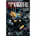 Story House Egmont  Batman Knightfall: Krucjata Mrocznego Rycerza. Tom 3 
