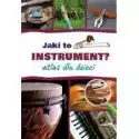  Jaki To Instrument? Atlas Dla Dzieci 