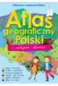 Foksal Atlas Geograficzny Polski Z Naklejkami I Plakatem