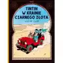  Tintin W Krainie Czarnego Złota. Przygody Tintina. Tom 15 