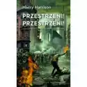  Przestrzeni! Przestrzeni! 