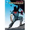 Nowe Dc Comics Superman I Ludzie Ze Stali. Superman. Tom 1 