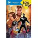 Dc Odrodzenie Droga Do Odrodzenia. Superman. Lois I Clark. Tom 1