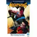Dc Odrodzenie Nightwing Musi Umrzeć. Nightwing. Tom 3 