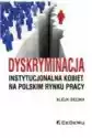 Dyskryminacja Instytucjonalna Kobiet Na Polskim...