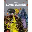 Mistrzowie Komiksu Lone Sloane. Tom 1 