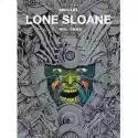 Mistrzowie Komiksu Gail, Chaos. Lone Sloane. Tom 2 