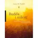  Budda I Miłość. Szczęśliwe Partnerstwo Oczami Buddyjskiego Lamy