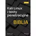  Kali Linux I Testy Penetracyjne. Biblia 