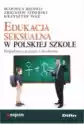 Edukacja Seksualna W Polskiej Szkole. Perspektywa Uczniów I Dyre