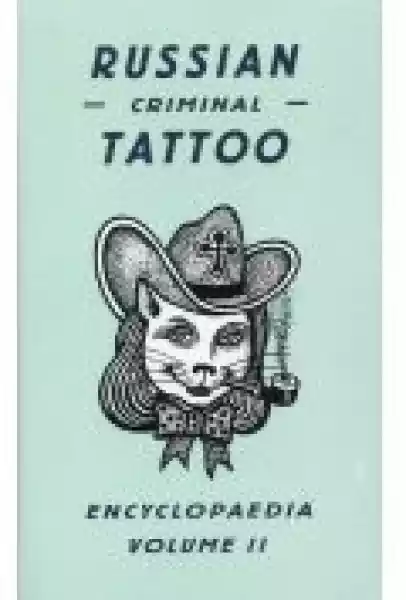 Russian Criminal Tattoo Encyclopaedia Volume 2