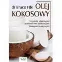  Olej Kokosowy. Lecznicze Właściwości Potwierdzone Najnowszymi B