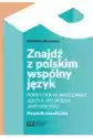 Znajdź Z Polskim Wspólny Język. Fonetyka W Nauczaniu Języka Pols