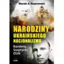  Narodziny Ukraińskiego Nacjonalizmu. Bandera, Szeptycki, Oun 
