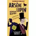  Fałszywy Detektyw. Arsene Lupin - Dżentelmen Włamywacz. Tom 2 