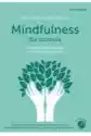 Mindfulness Dla Zdrowia. Jak Radzić Sobie Z Bólem, Stresem I Zmę