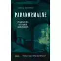  Paranormalne. Prawdziwe Historie Nawiedzeń 