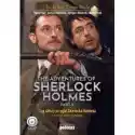  The Adventures Of Sherlock Holmes. Część 2. Ciąg Dalszy Przygód