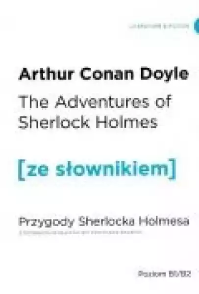 The Adventures Of Sherlock Holmes. Przygody Sherlocka Holmesa Z 