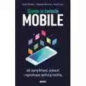  Biznes W Świecie Mobile. Jak Zaprojektować, Wykonać I Wypromowa