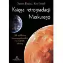  Księga Retrogradacji Merkurego. Jak Cykliczny Chaos Przekształc
