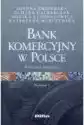 Bank Komercyjny W Polsce. Podręcznik Akademicki