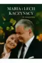 Maria I Lech Kaczyńscy In Memoriam