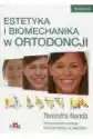 Estetyka I Biomechanika W Ortodoncji