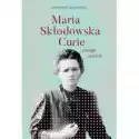  Maria Skłodowska-Curie I Potęga Marzeń 
