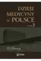 Dzieje Medycyny W Polsce. Tom 3