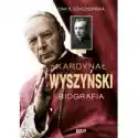  Kardynał Wyszyński. Biografia W.2022 