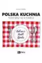 Polska Kuchnia Rozsmakuj Się W Tradycji
