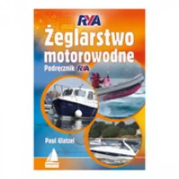  Żeglarstwo Motorowodne. Podręcznik Rya W.2022 