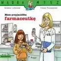  Mam Przyjaciółkę Farmaceutkę 