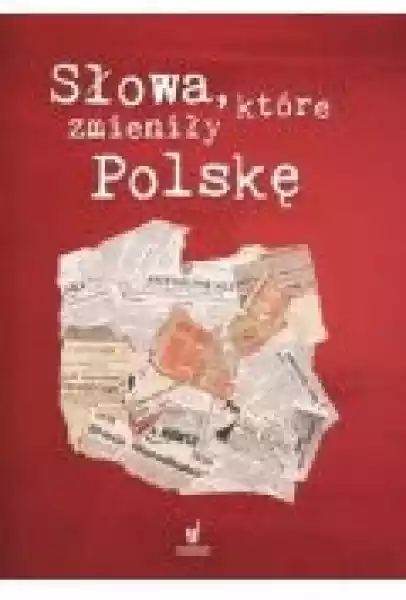 Słowa, Które Zmieniły Polskę
