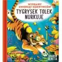  Wyprawy Zwierząt Odkrywców: Tygrysek Tolek Nurkuje 