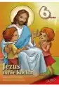 Jezus Mnie Kocha. Podręcznik Do Religii Dla Dzieci Sześcioletnic