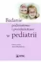 Badanie Podmiotowe I Przedmiotowe W Pediatrii