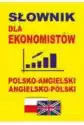 Słownik Dla Ekonomistów Polsko-Angielski Ang-Pol